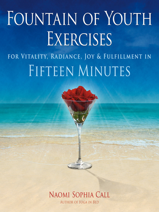 Title details for Fountain of Youth Exercises by Naomi Sophia Call - Available